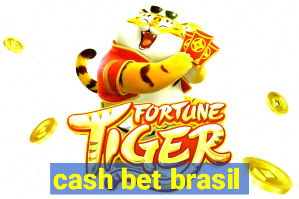 cash bet brasil